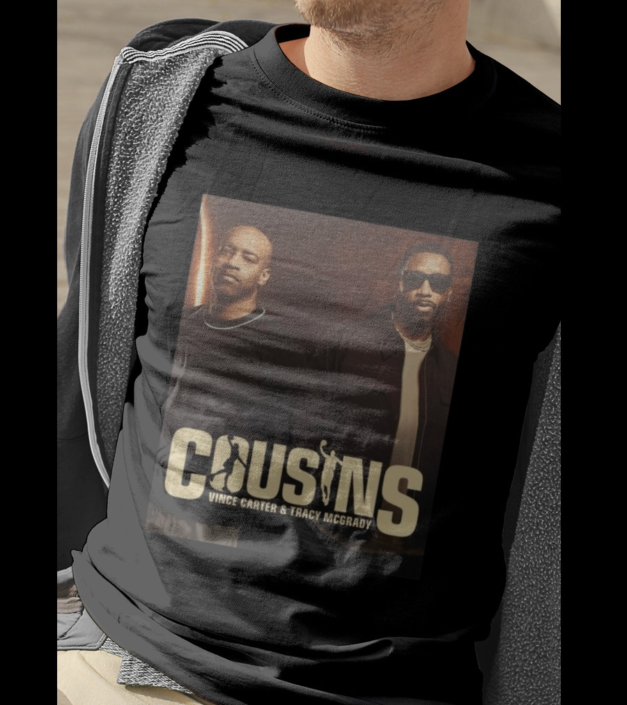 Cousins Vince Carter Tracy McGrady Podcast T-Shirt