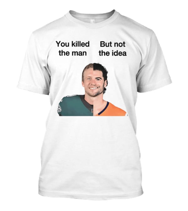 You Killed The Man But Not The Idea Split Football Jerseys T-Shirt