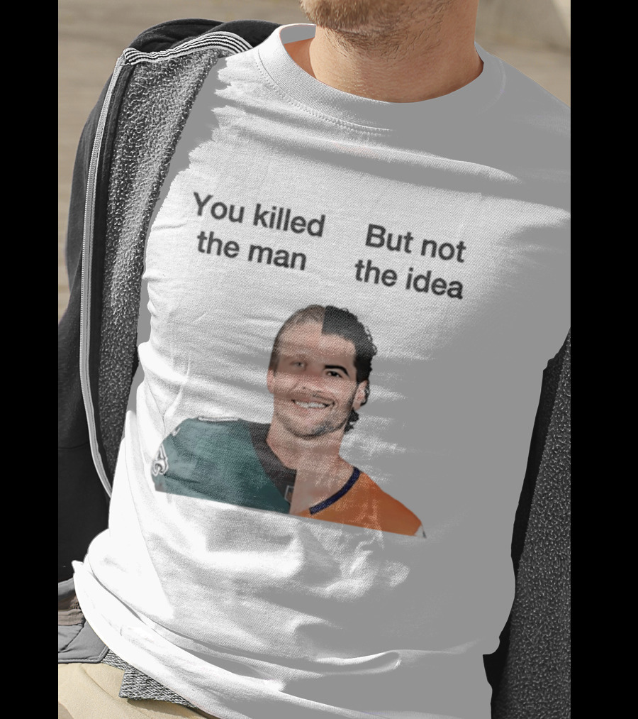 You Killed The Man But Not The Idea Split Football Jerseys T-Shirt