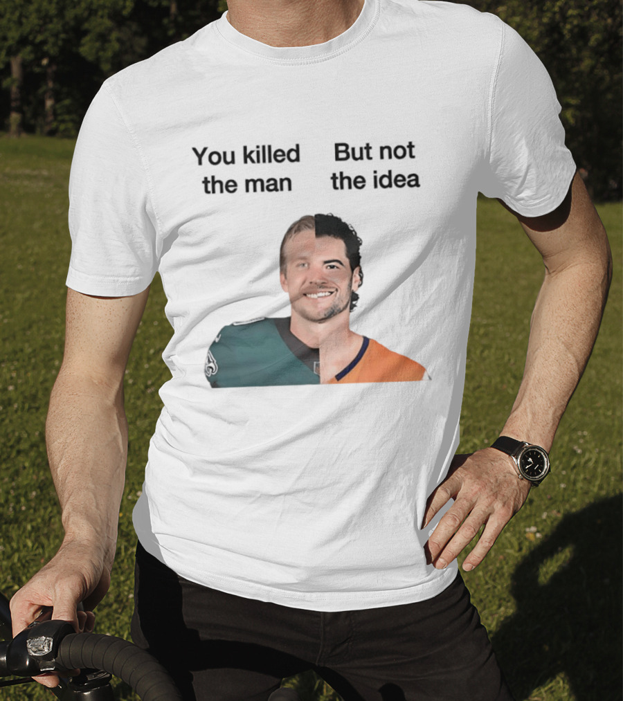 You Killed The Man But Not The Idea Split Football Jerseys T-Shirt