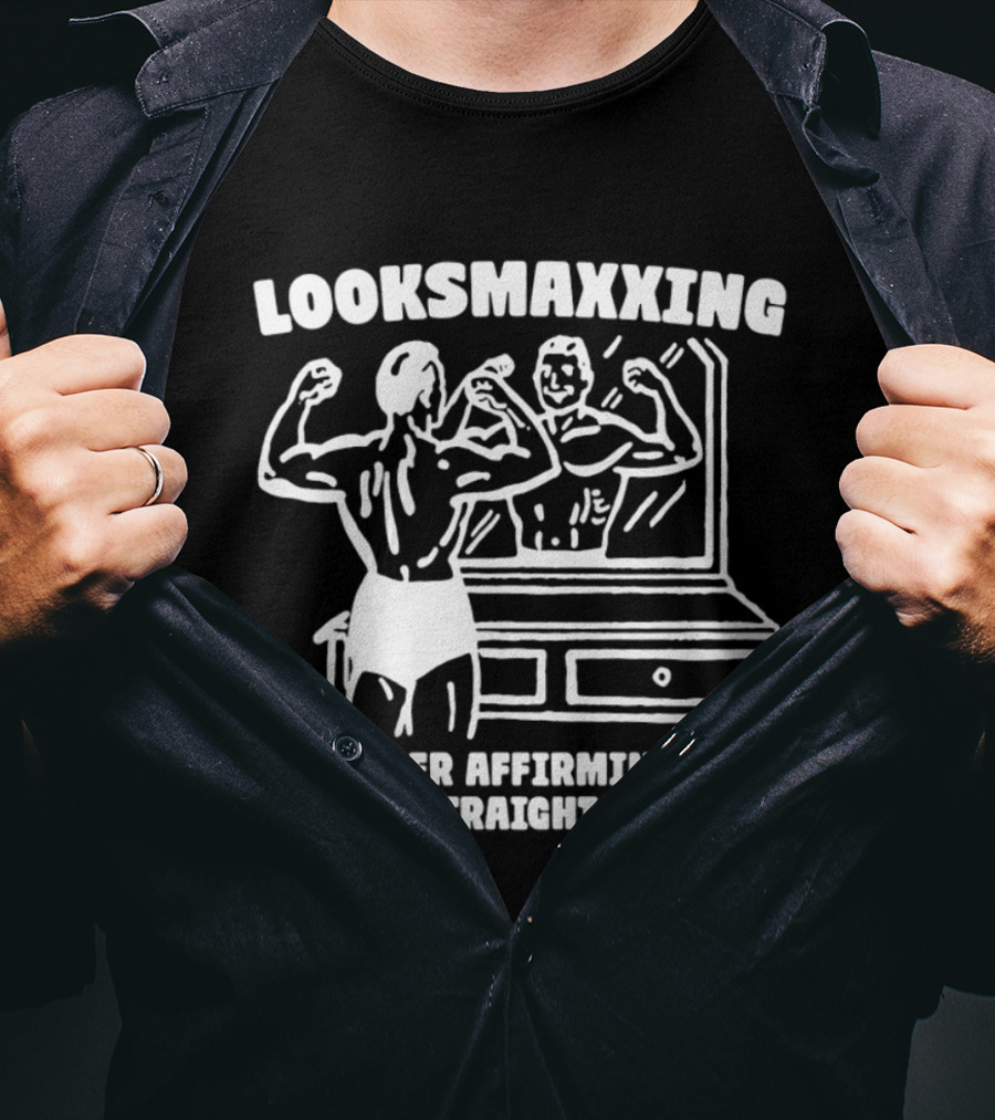 Looksmaxxing Is Gender Affirming Care For Straight Guys Mirror Bodybuilding T-Shirt