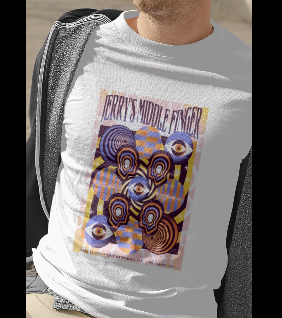 Jerry's Middle Finger Sweetwater Music Hall April 17 2026 Mill Valley CA T-Shirt
