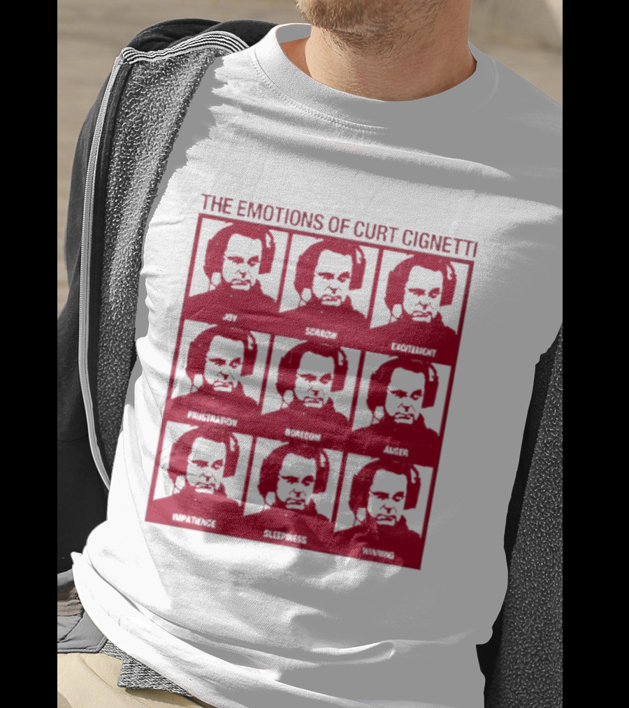The Emotions Of Curt Cignetti Angry Sad Happy Frustrated Bored Excited Confused Upset Amused T-Shirt