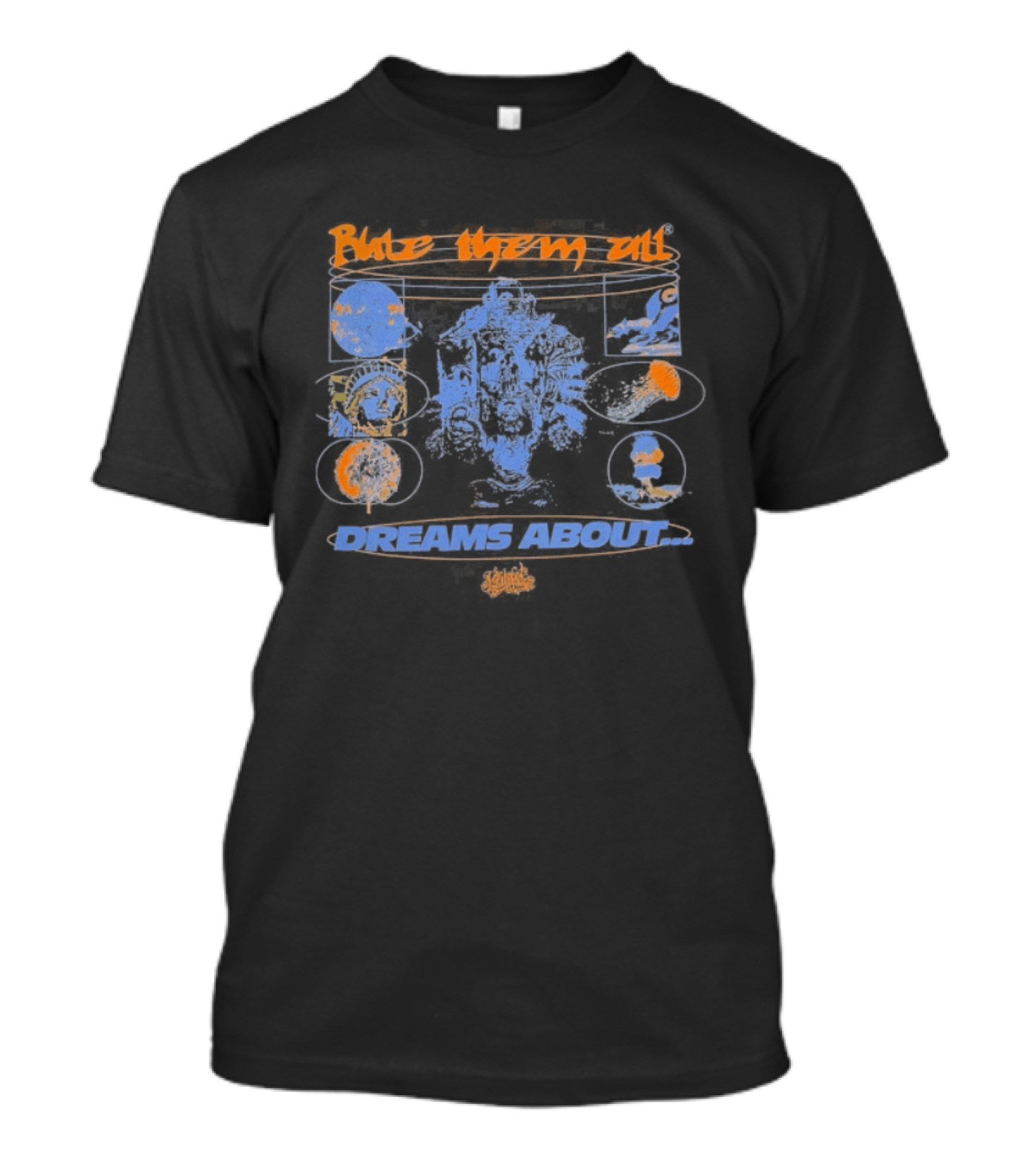 Rule Them All Dreams About T-Shirt