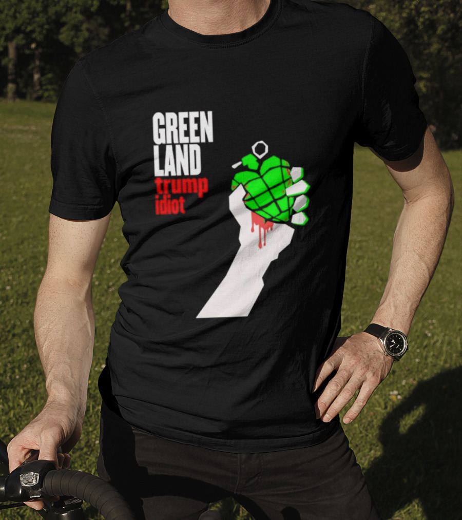 Greenland Green Day Trump Idiot Hand T-Shirt