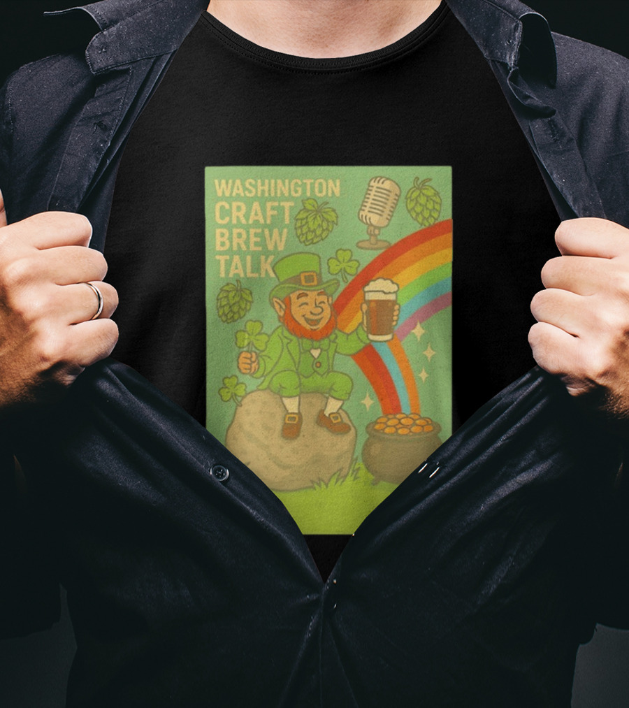 Washington Craft Brew Talk St Patrick's Day Leprechaun Rainbow Clover Hops Beer Celebration T-Shirt