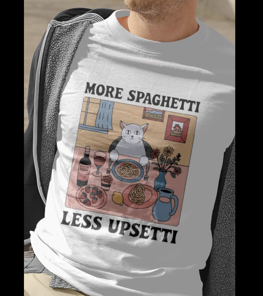 Cat More Spaghetti Less Upsetti Whimsical Dining Scene With Wine And Flowers T-Shirt