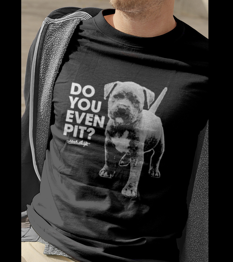 Mosh It Up Do You Even Pit Puppy T-Shirt