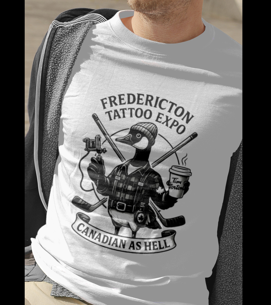 Fredericton Tattoo Expo Canadian As Hell Goose With Tim Hortons And Hockey T-Shirt