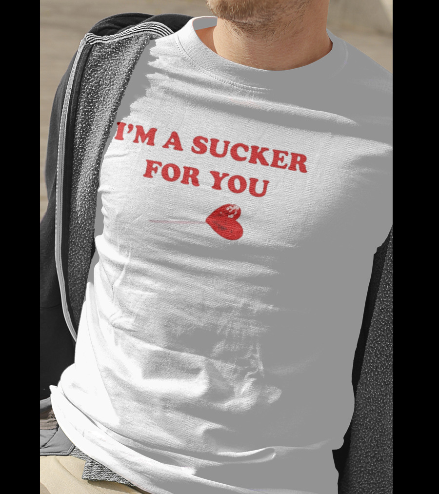 I'm A Sucker For You Heart Lollipop Valentine T-Shirt