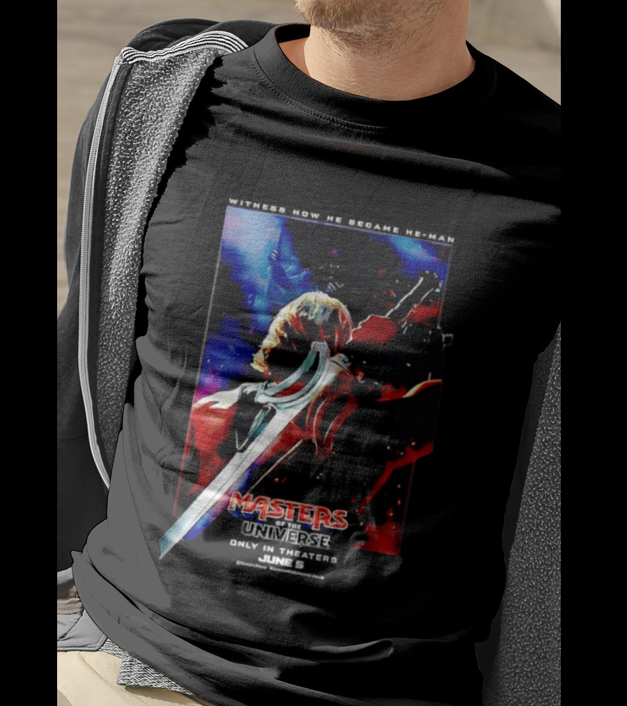 Masters Of The Universe In Theaters June 5 2026 Witness How He Became He Man T-Shirt