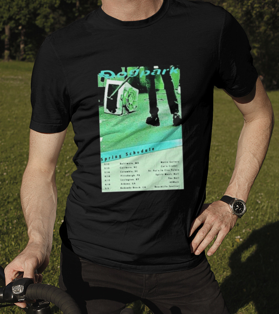 Dogpark Spring Schedule Tour 2026 Baltimore Carrboro Columbia Pittsburgh Lexington Athens Redondo Beach T-Shirt