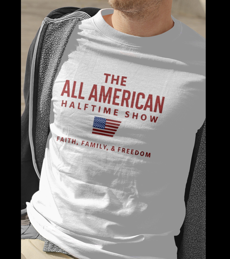 The All American Halftime Show Faith Family Freedom USA Flag T-Shirt
