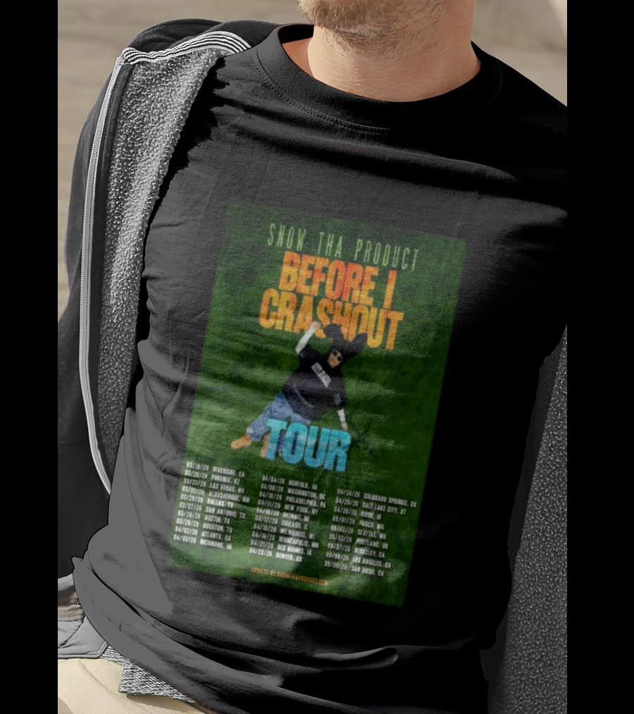 Snow Tha Product Before I Crashout Tour 2026 Dates And Locations T-Shirt