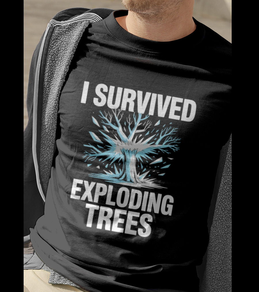 I Survived Exploding Trees Burst Impact T-Shirt