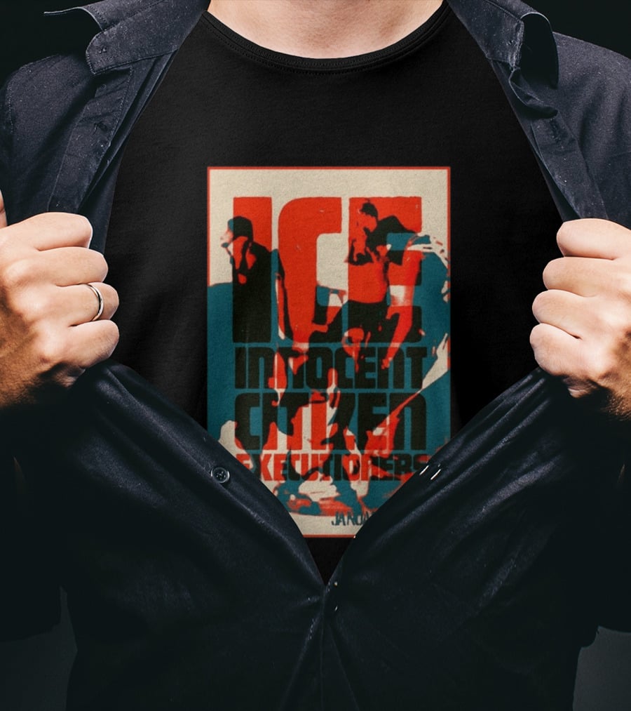 ICE Innocent Citizen Executioners January 24 2026 T-Shirt