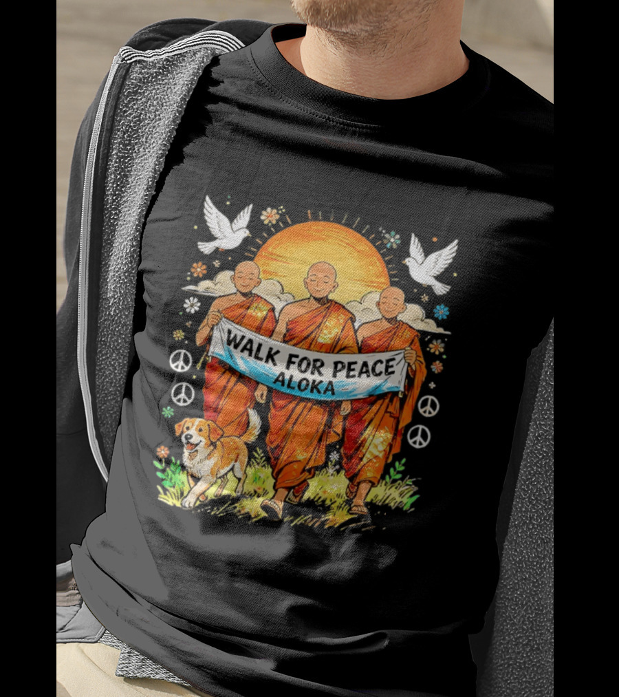 Walk For Peace Aloka Buddhist Monk With Spiritual Dog And Doves T-Shirt