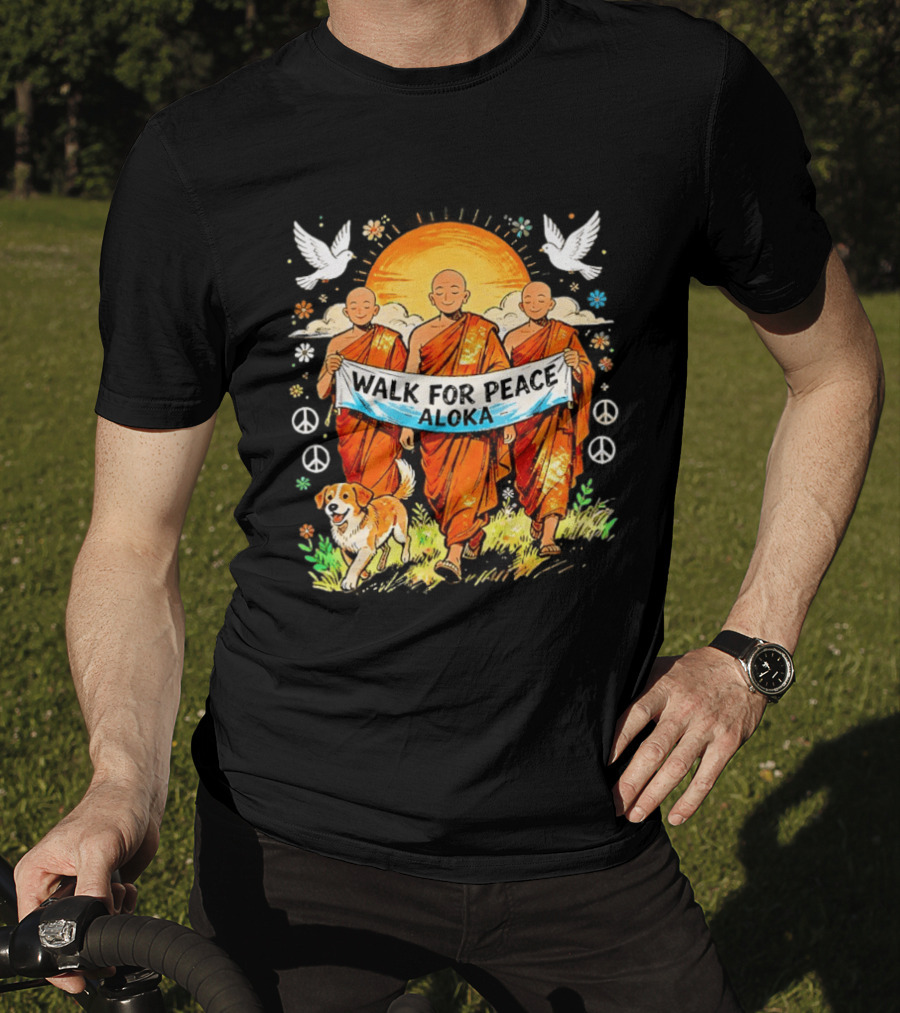 Walk For Peace Aloka Buddhist Monk With Spiritual Dog And Doves T-Shirt