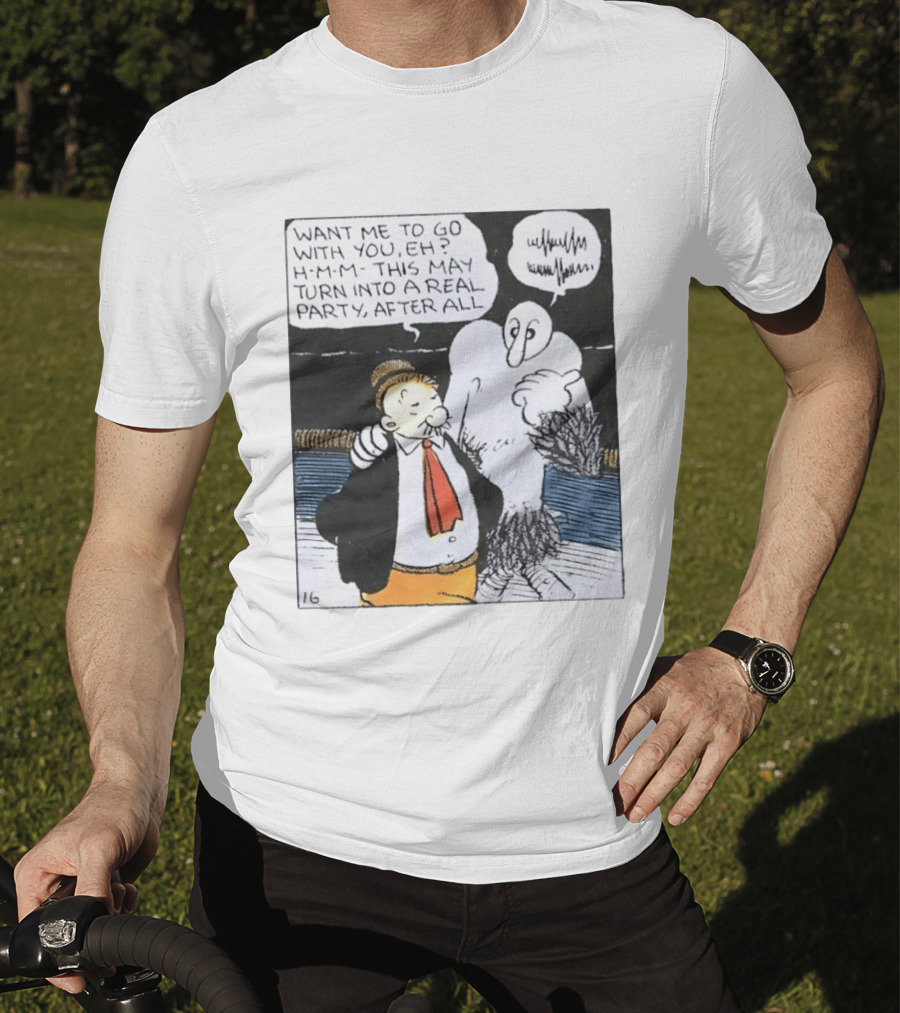 Popeye Comic Want Me To Go With You This May Turn Into A Real Party T-Shirt