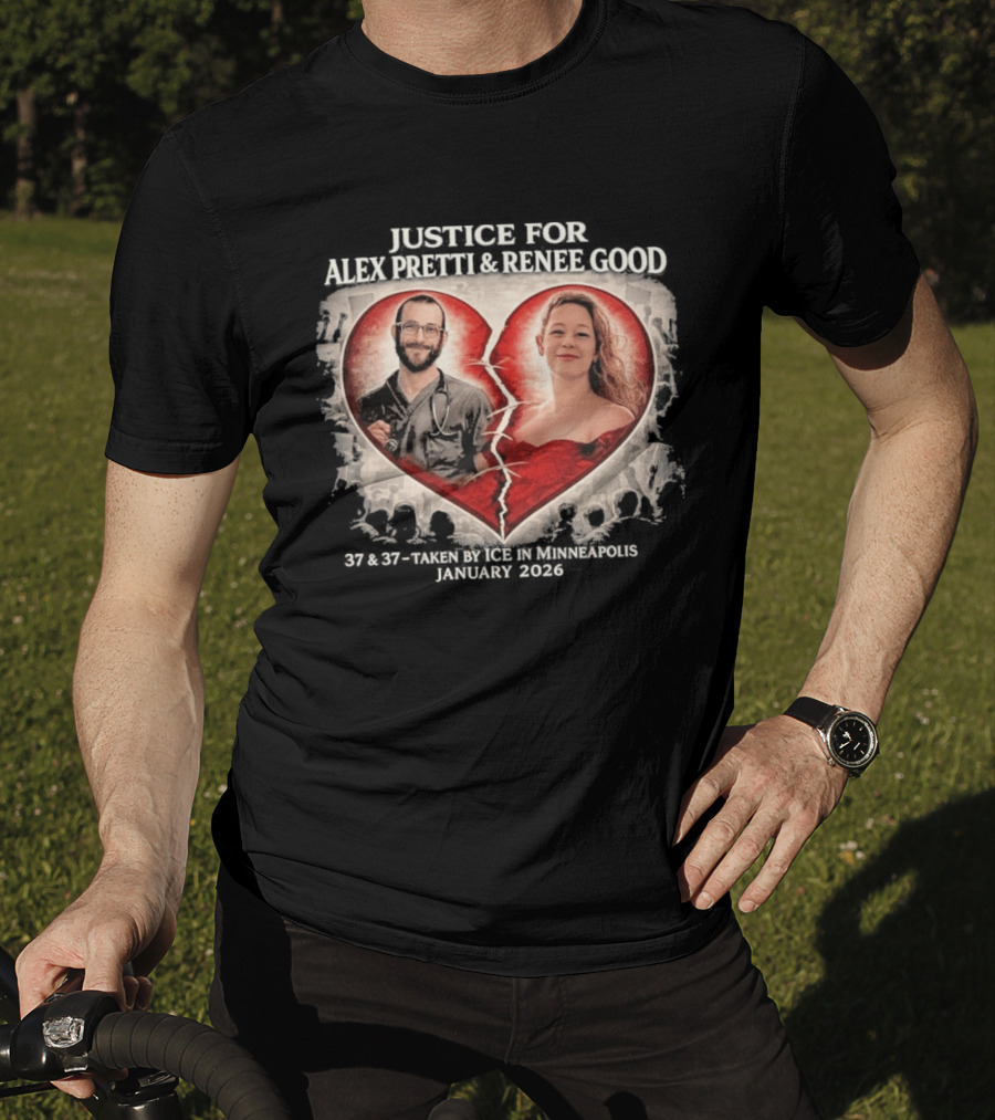 Justice For Alex Jeffrey Pretti Renee Nicole Good Broken Heart T-Shirt
