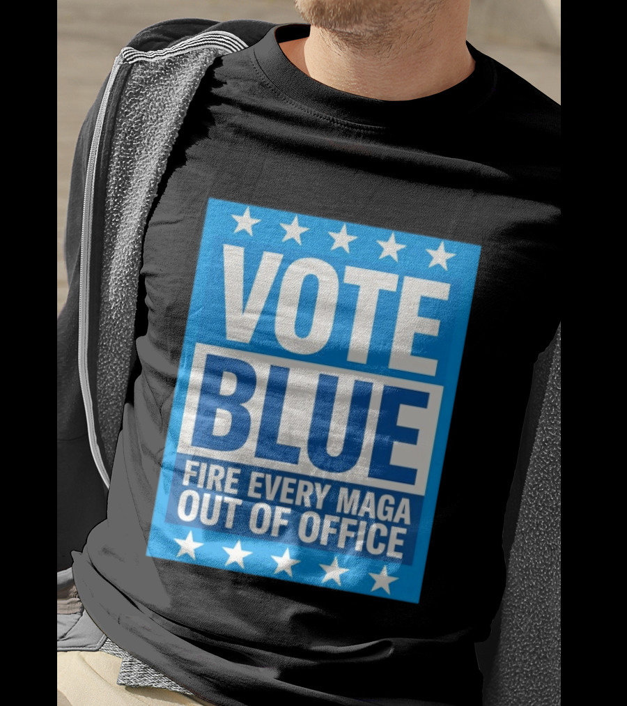 Vote Blue Fire Every MAGA Out Of Office Stars Border T-Shirt