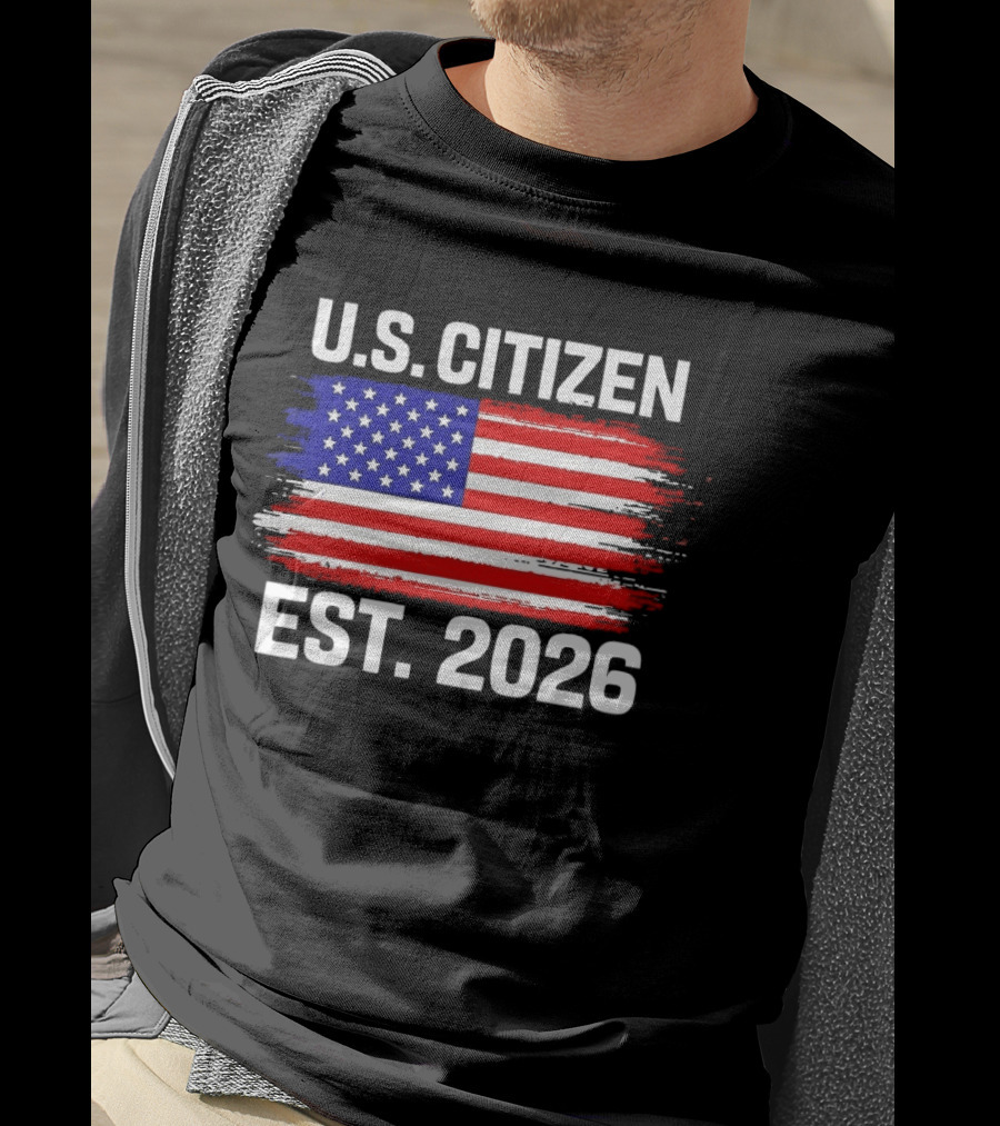U.S. Citizen Est. 2026 American Flag Independence Celebration T-Shirt