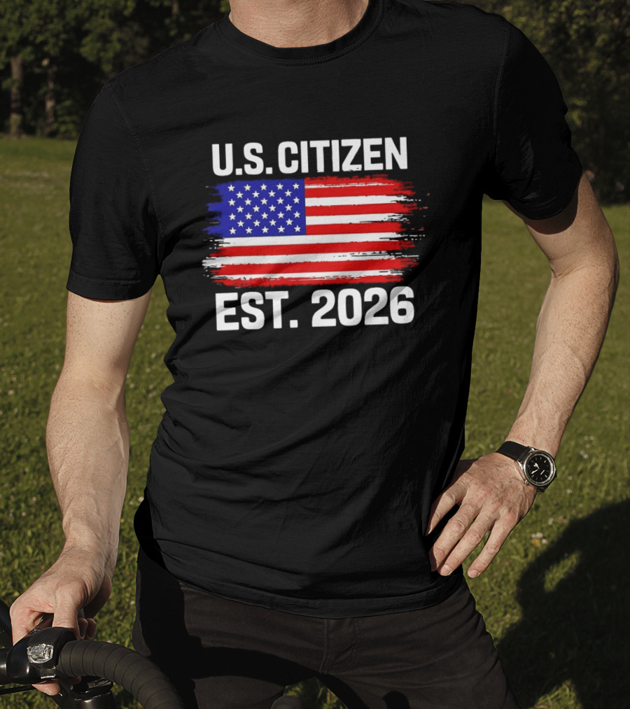 U.S. Citizen Est. 2026 American Flag Independence Celebration T-Shirt