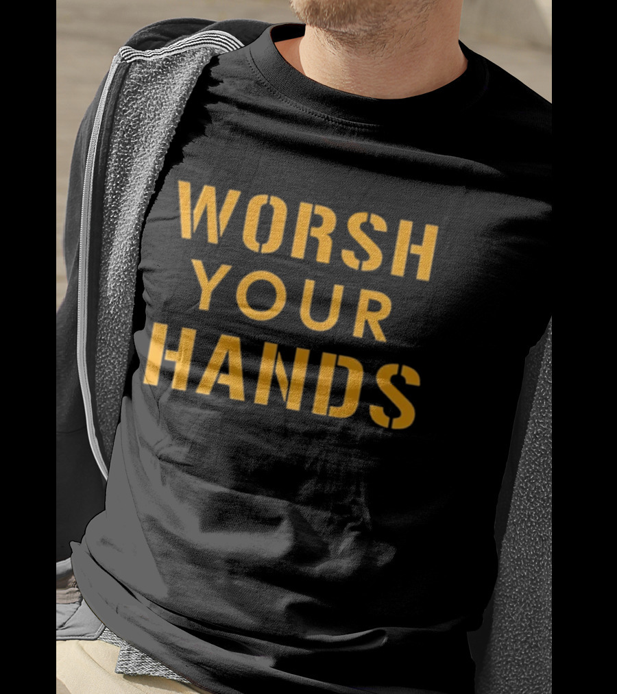 Worsh Your Hands Pittsburgh Phrase T-Shirt