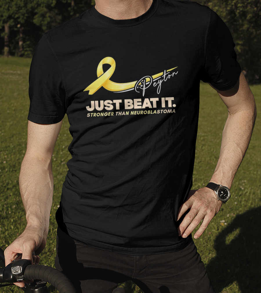 Payton Just Beat It Stronger Than Neuroblastoma Yellow Ribbon T-Shirt
