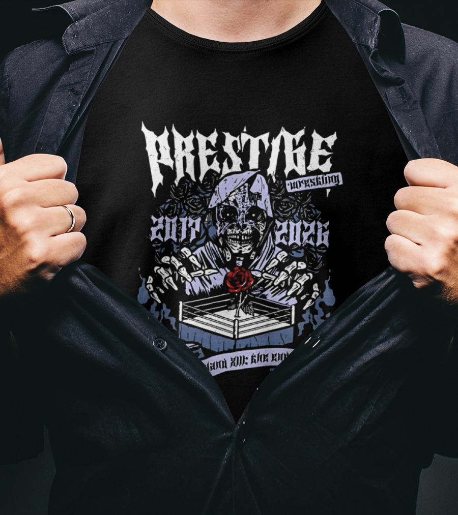 Prestige 2017 2023 Wrestling Respect All Fear None T-Shirt