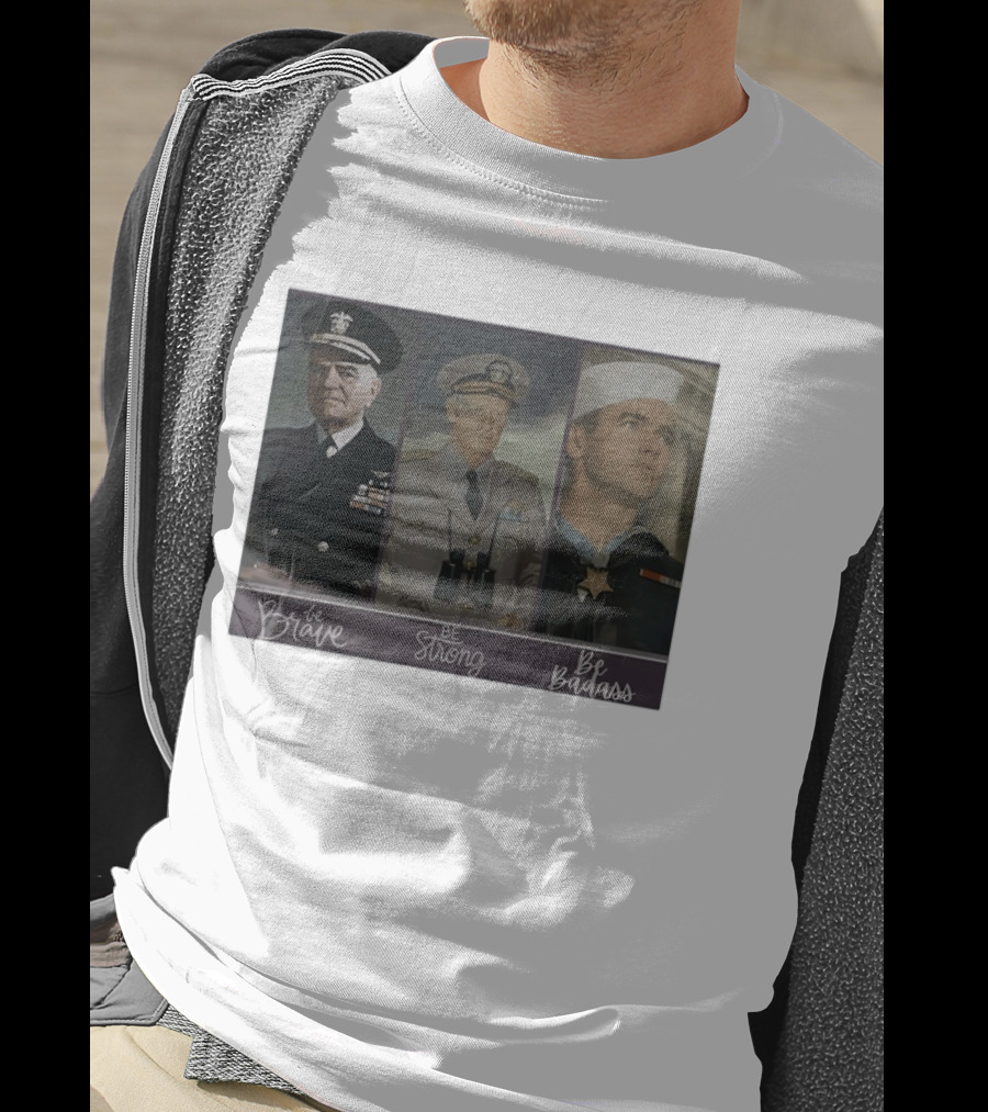 Be Brave Be Strong Be Badass Navy Legends T-Shirt