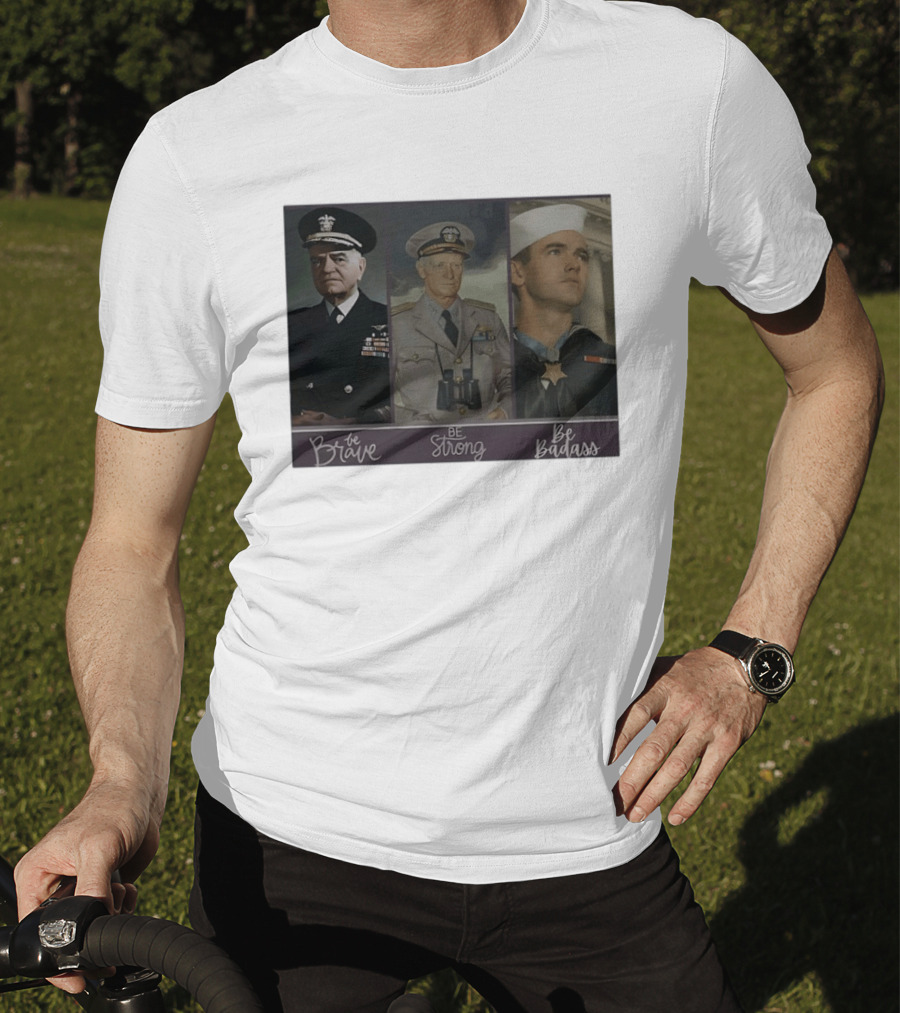 Be Brave Be Strong Be Badass Navy Legends T-Shirt