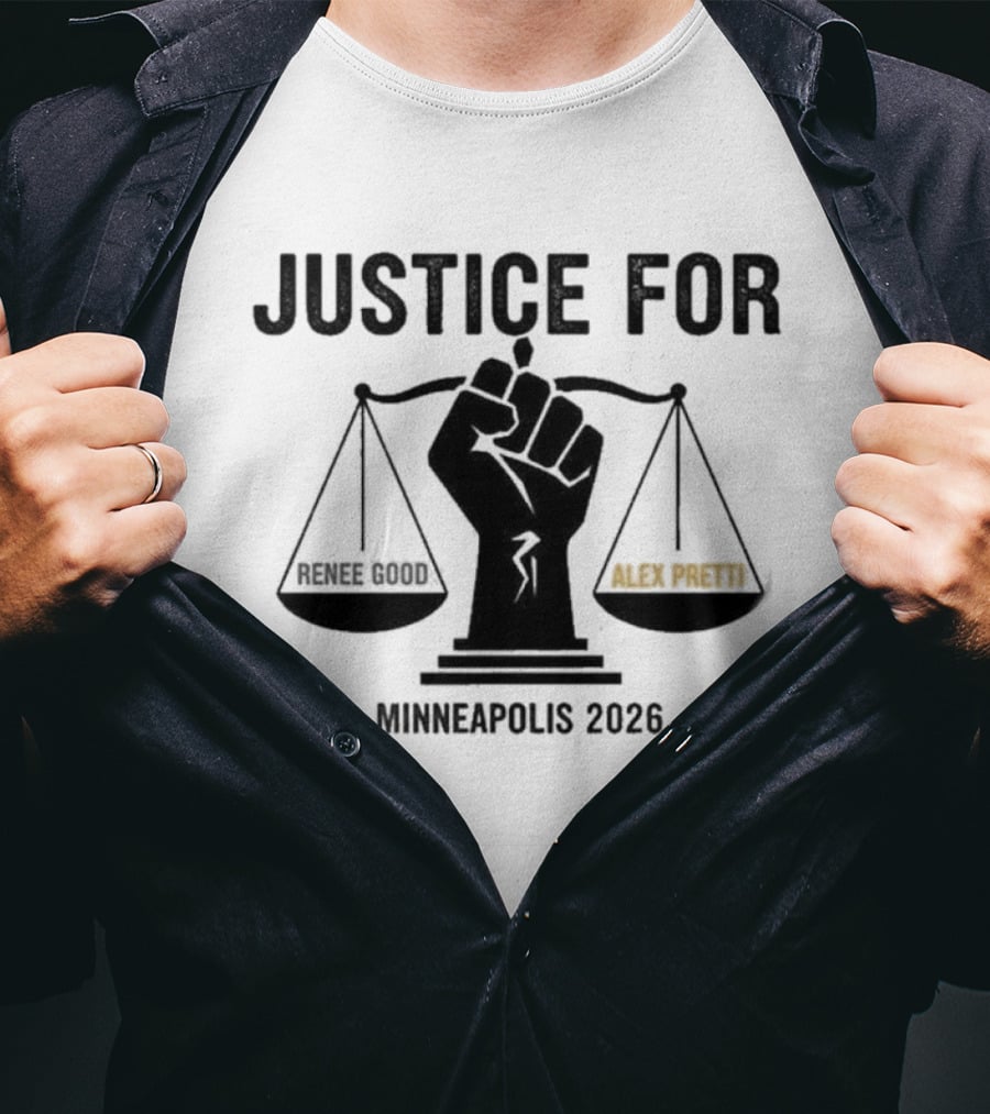 Justice For Renee Good Alex Pretti Minneapolis 2026 Balance Scales Fist T-Shirt
