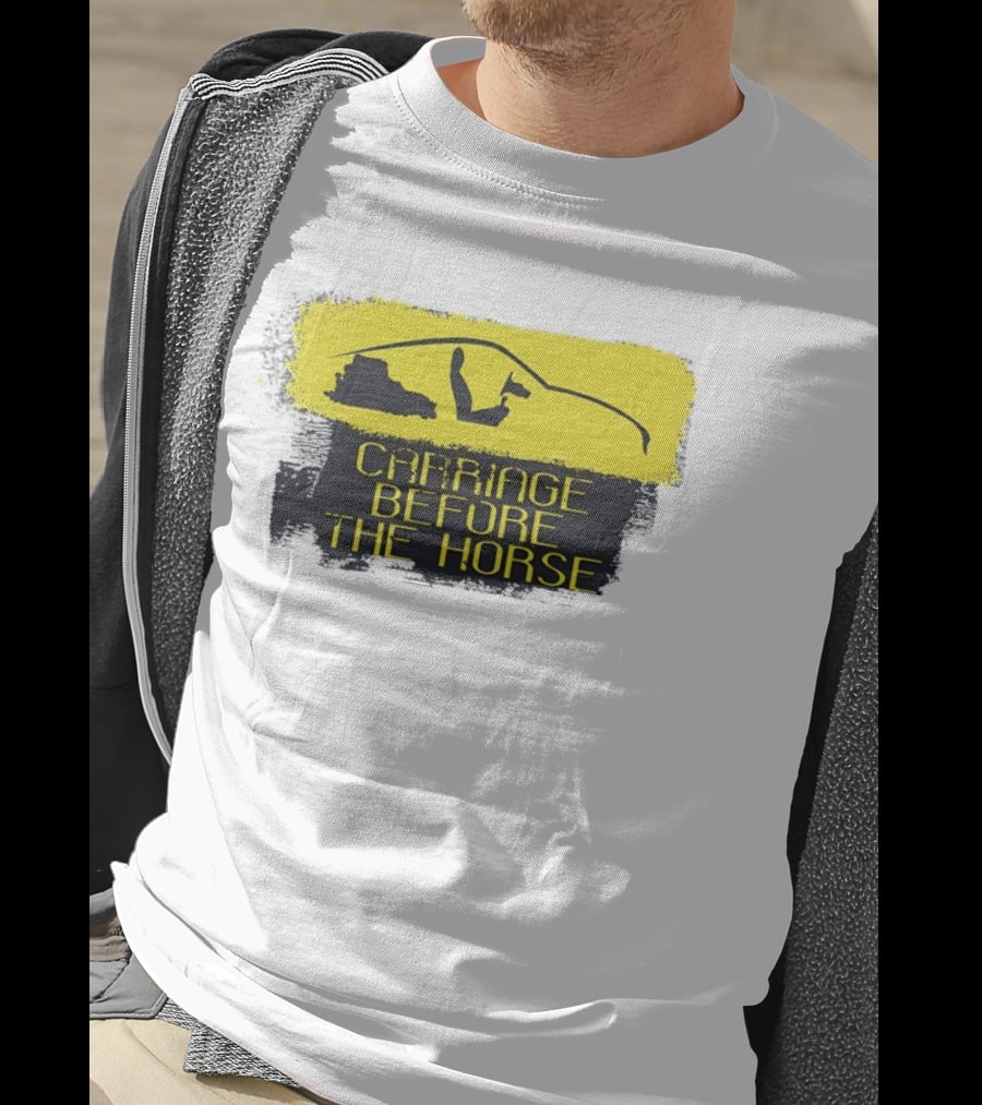 Carriage Before The Horse Yellow Car T-Shirt
