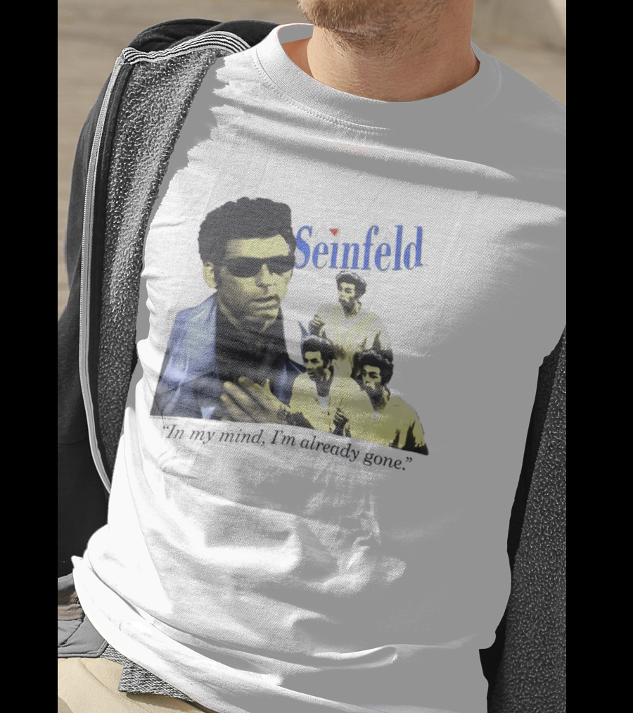 Seinfeld Kramer In My Mind I'm Already Gone Retro TV Series Comedy T-Shirt