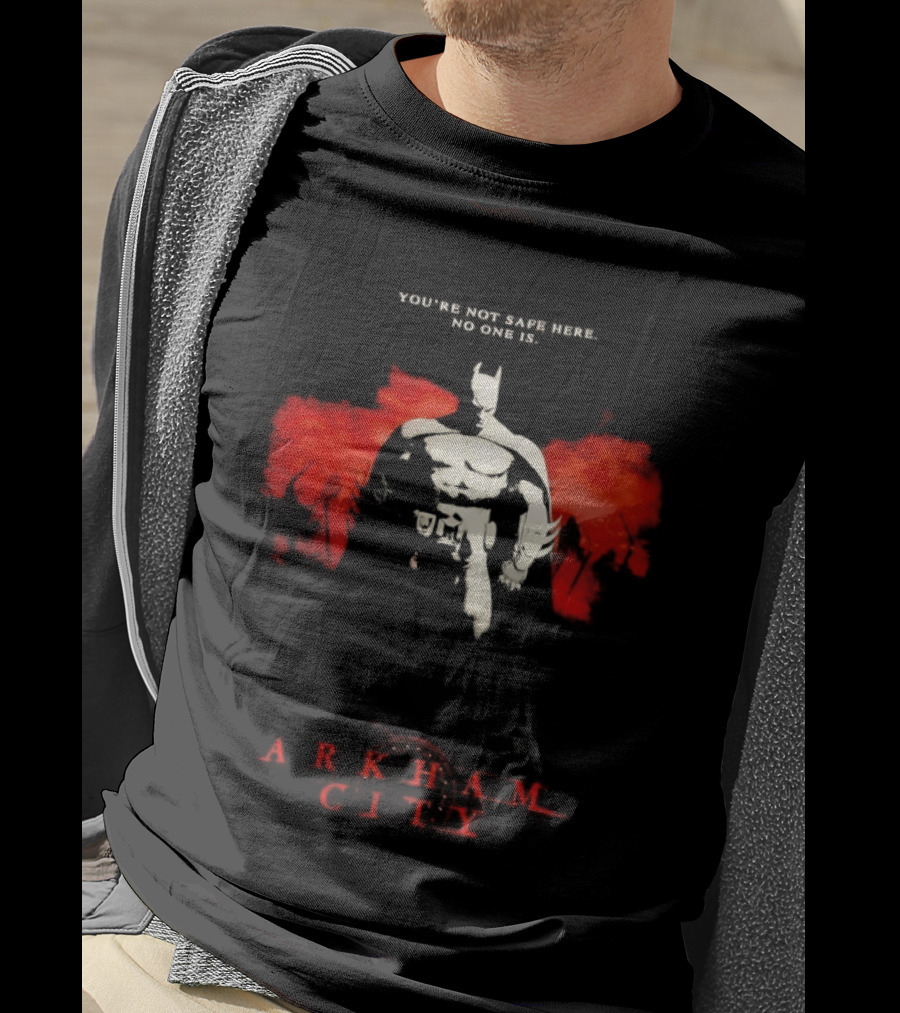 Batman Arkham City You're Not Safe Here No One Is T-Shirt