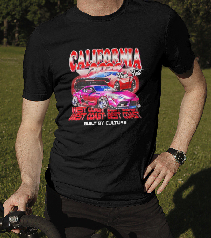 California 2026 Fuel Fest West Coast Best Coast Built By Culture Racing Cars T-Shirt