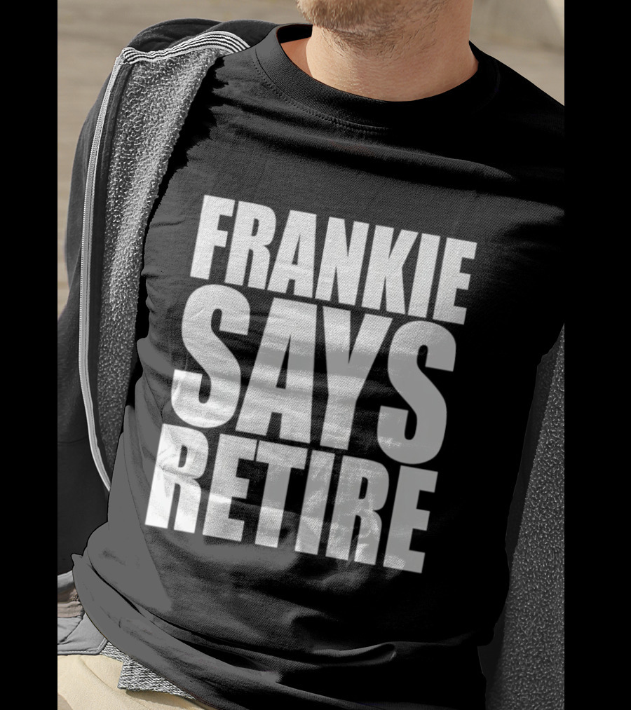 Frankie Says Retire 80s Pop Culture Reference T-Shirt