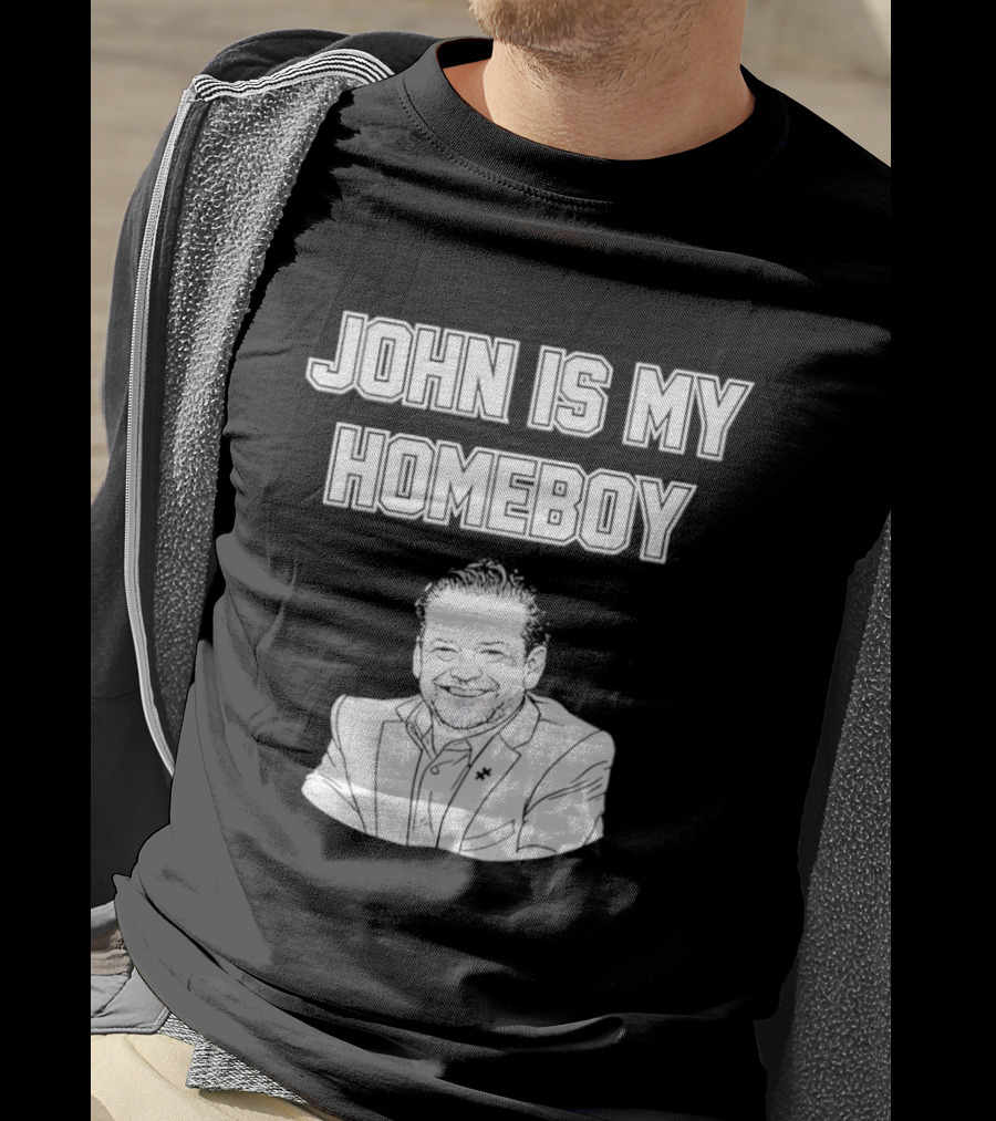John Is My Homeboy Go Hawks Fan Favorite T-Shirt