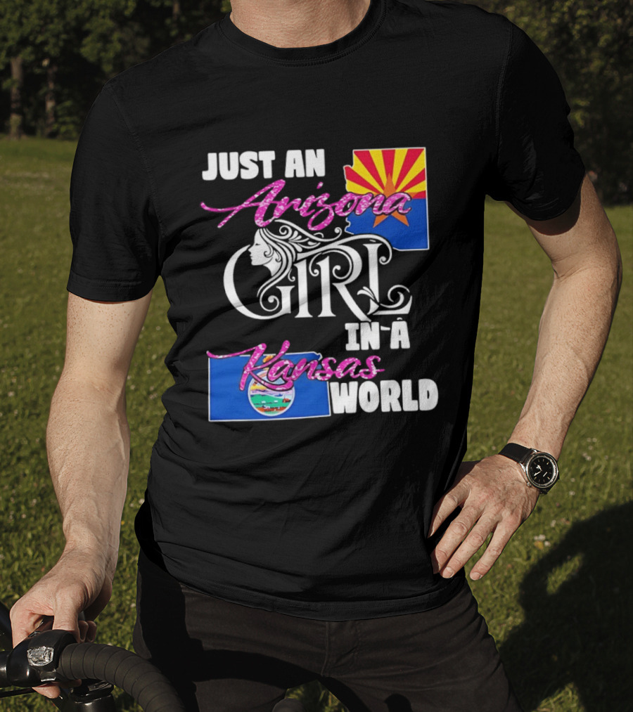Just An Arizona Girl In A Kansas World With State Flags T-Shirt