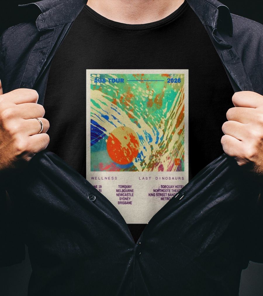 AUS Tour 2026 Wellness Last Dinosaurs With Bad Suns June Torquay Melbourne Newcastle Sydney Brisbane T-Shirt