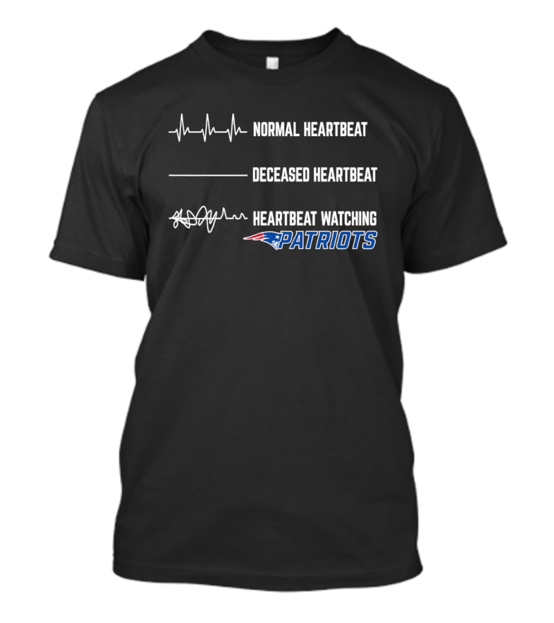 Normal Heartbeat Deceased Heartbeat Heartbeat Ing Patriots T-Shirt