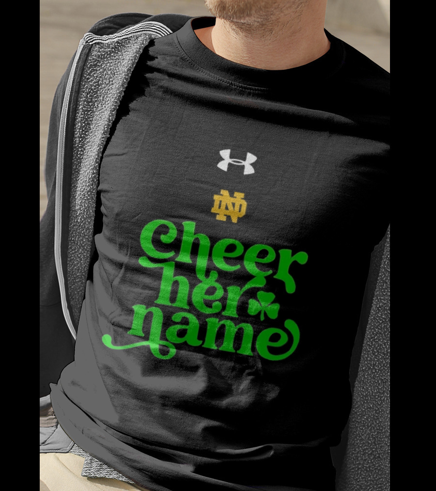 Notre Dame Cheer Her Name Under Armour Shamrock T-Shirt