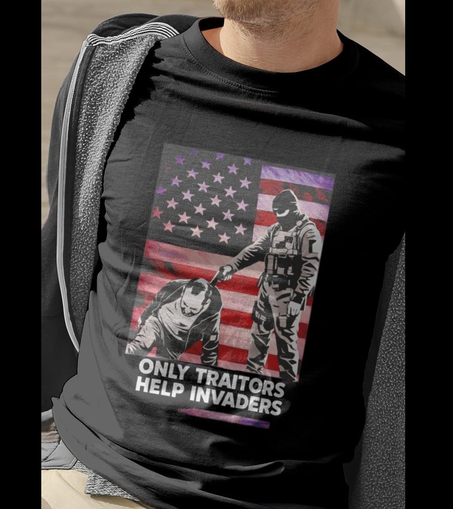 Only Traitors Help Invaders Grunge USA Flag Concept T-Shirt