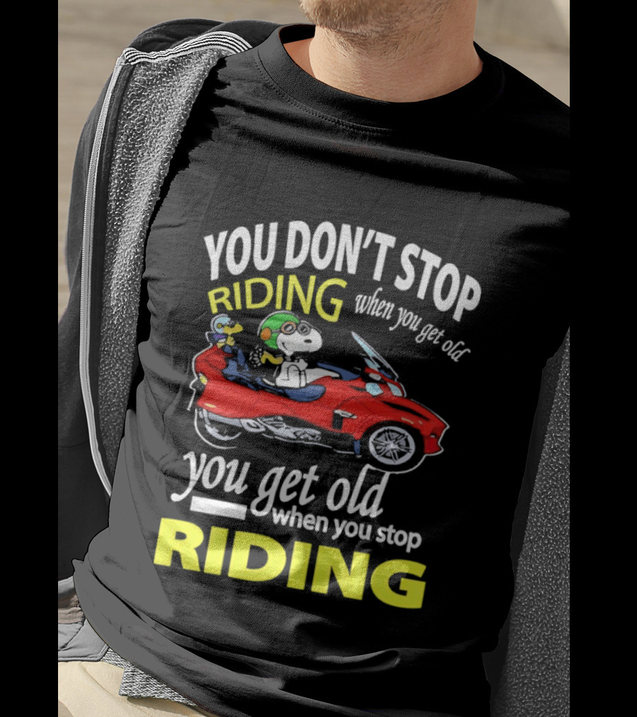 Snoopy Woodstock You Don't Stop Riding Red Car You Get Old T-Shirt