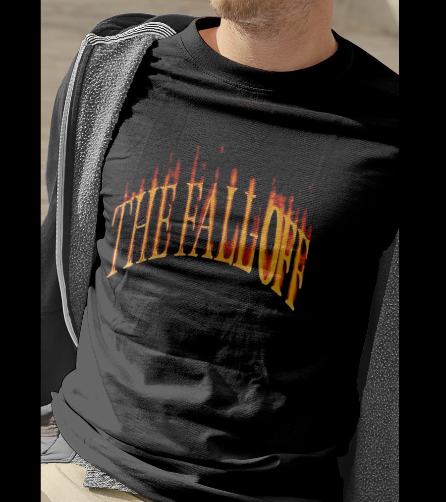 THE FALL OFF 2 6 26 Fiery T-Shirt