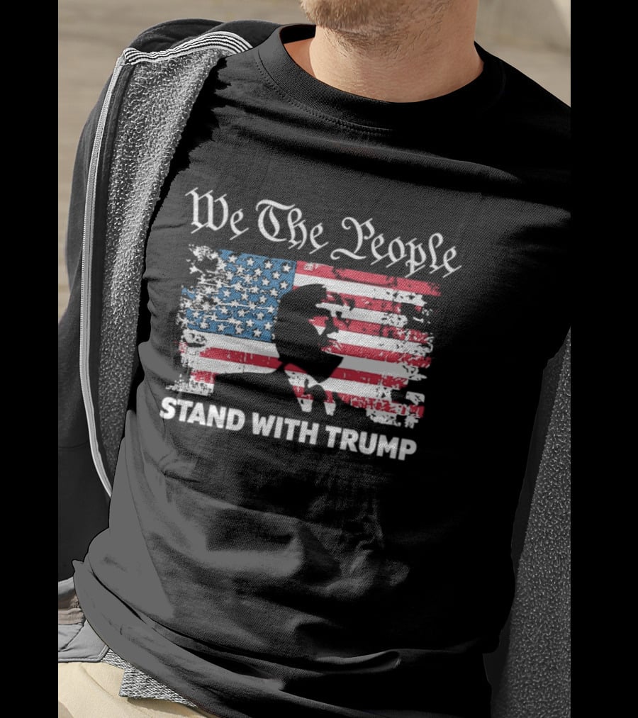 We The People Stand With Trump American Flag T-Shirt