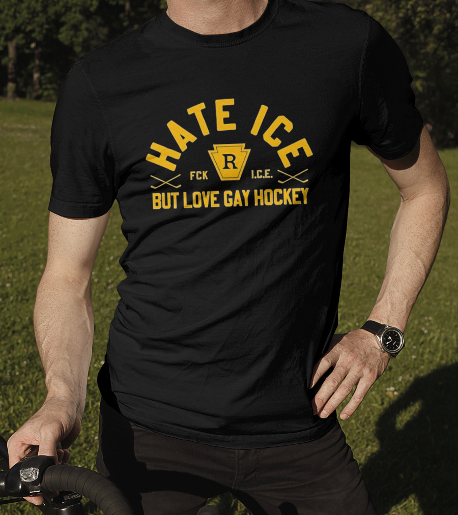 Hate ICE FCK R I.C.E But Love Gay Hockey T-Shirt