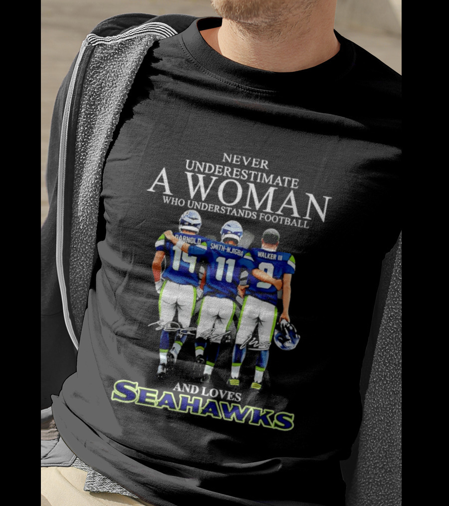 Darnold Smith Njigba Walker III Seattle Seahawks Never Underestimate A Woman T-Shirt
