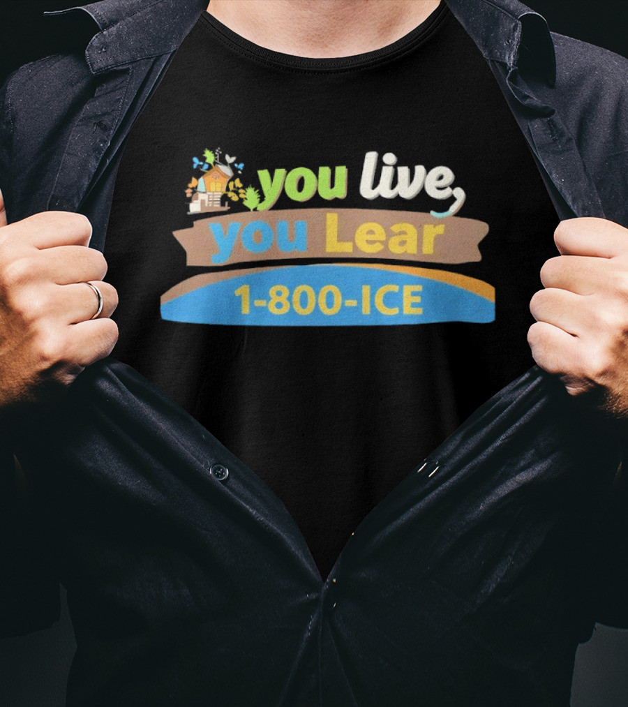 You Live You Lear 1 800 Ice House Autumn Leaves Butterflies T-Shirt